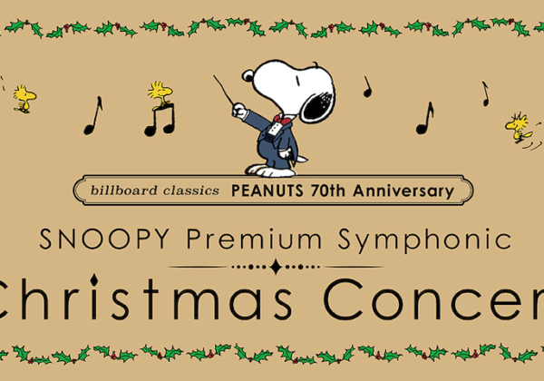 billboard classics PEANUTS 70th Anniversary SNOOPY Premium Symphonic Christmas Concert