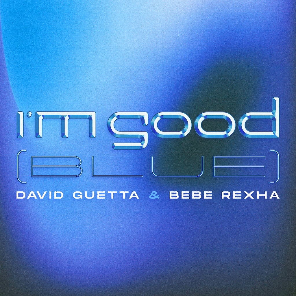 David Guetta x Bebe Rexha - I'm Good (Blue)
