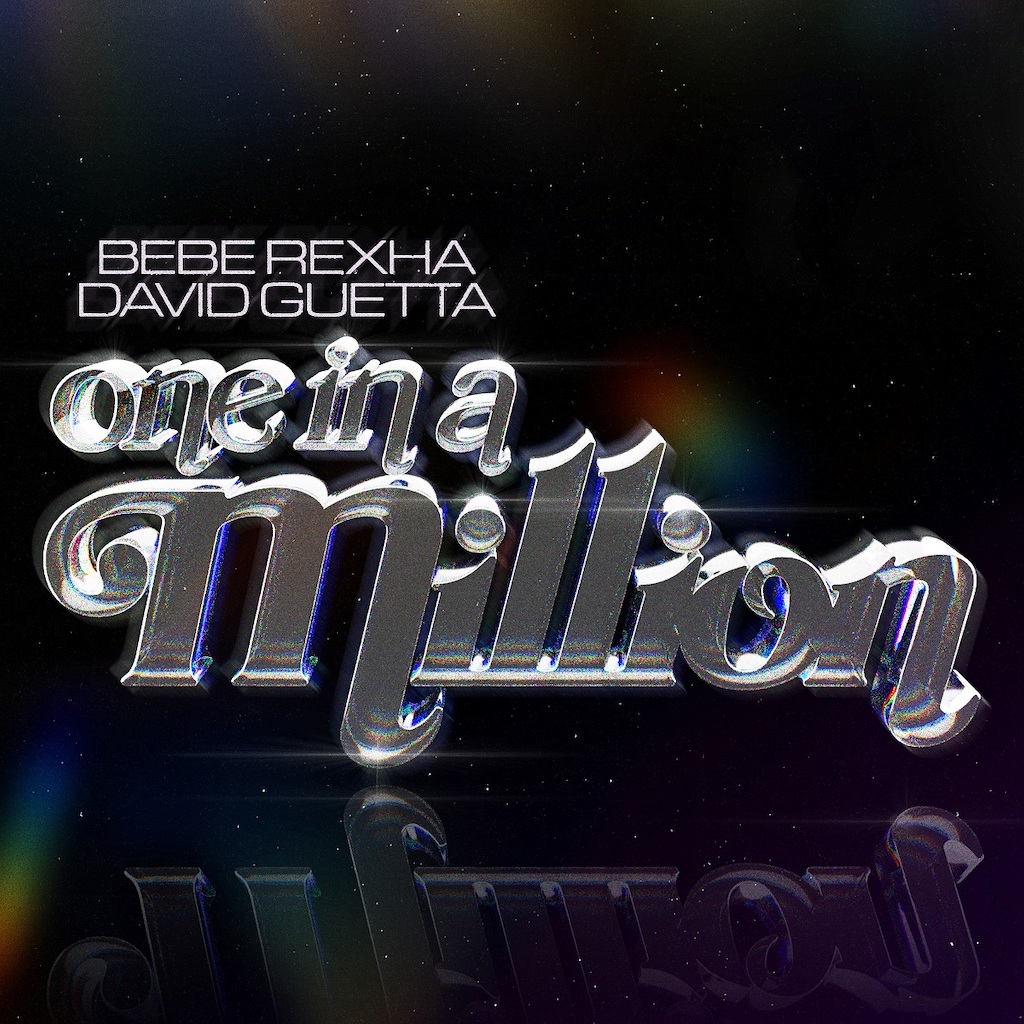 David Guetta x Bebe Rexha - One In A Million