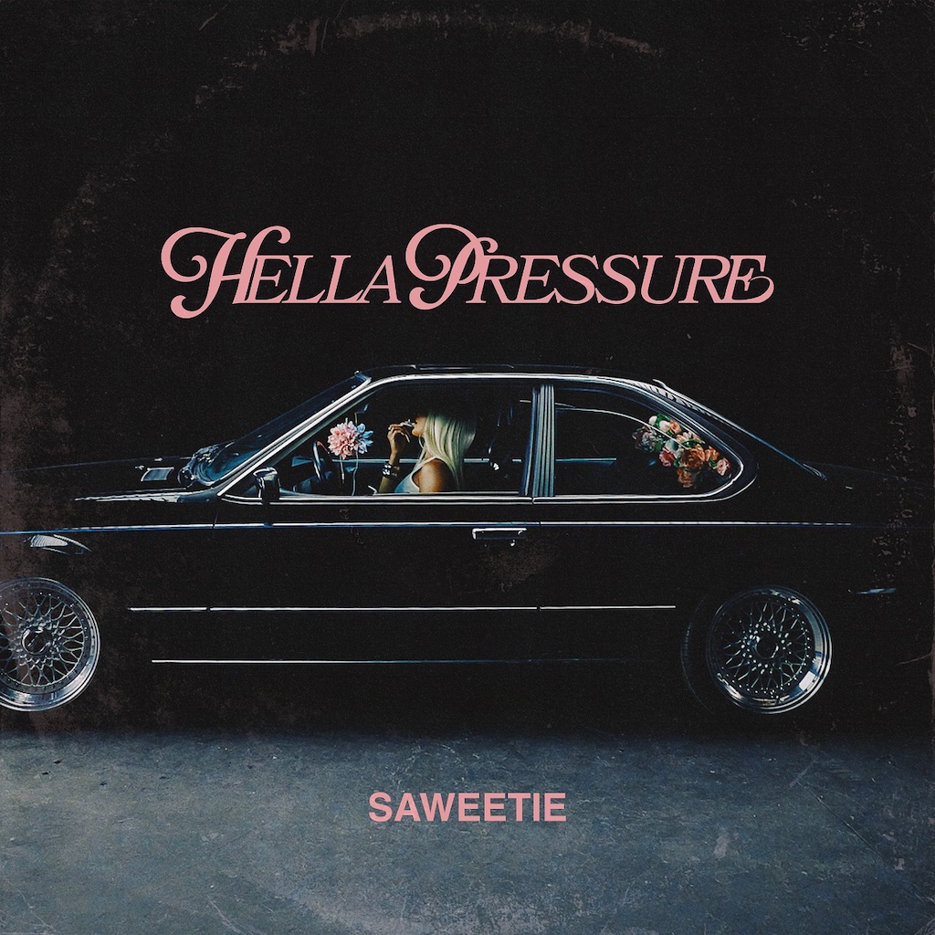 Saweetie - HELLA PRESSURE